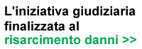 iniziativa giudiziaria finalizzata al risarcimento danni